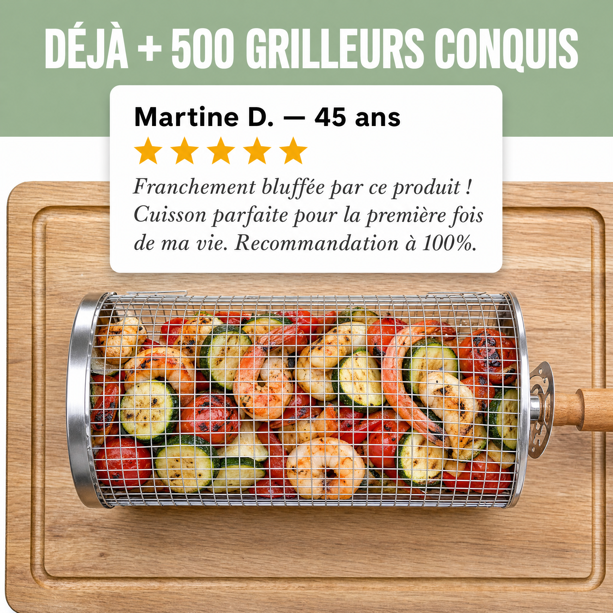 + 500 grilleurs conquis — Avis 5 étoiles Martine D.